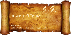 Ofner Füzike névjegykártya